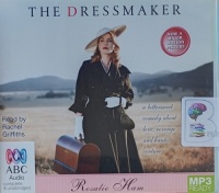 The Dressmaker written by Rosalie Ham performed by Rachel Griffiths on MP3 CD (Unabridged)